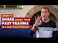 When To Share About Your Past Trauma In A New Relationship Dating Advice For Women By Mat Boggs When To Share About Your Past Trauma In A New Relationship Dating Advice For Women By Mat Boggs