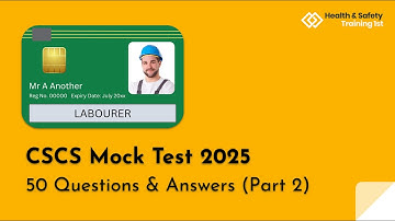 CSCS Green Card 2025 | Mock Test | 50 Questions & Answers (Part 2)
