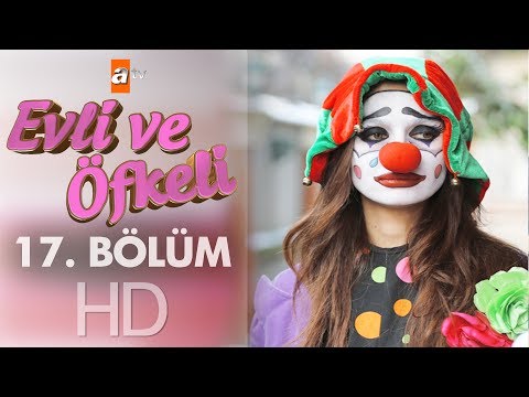 Evli ve Öfkeli 17. Bölüm