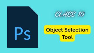 Famous How To Use Object Selection Tool In Photoshop Wealth