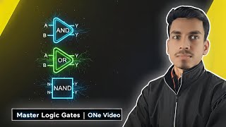 Logic Gates Explained in One Video | AND OR NOT NAND NOR XOR XNOR | Digital Electronics