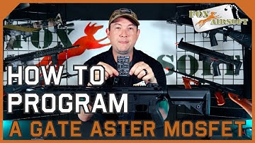 How to Program A Gate Aster MOSFET | Fox Airsoft