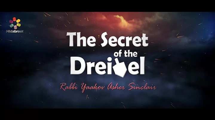 The Secret of the Dreidel - Rabbi Yaakov Asher Sinclair