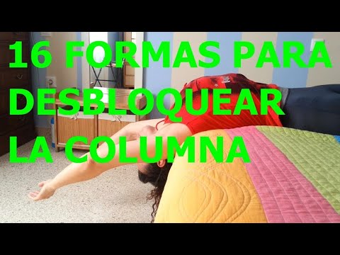 DESBLOQUEAR LA COLUMNA CURA ENFERMEDADES QUITA TENSIONES Y DOLORES DE ESPALDA