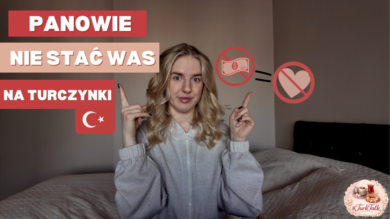 Dlaczego Turcy lubią Polki ? Bo są 