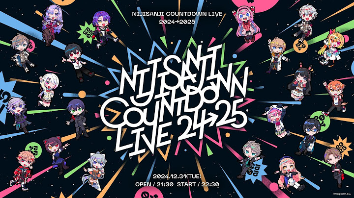 【ライブ本編】NIJISANJI COUNTDOWN LIVE 2024→2025/ 全編無料 #にじさんじカウントダウンライブ