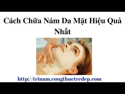 Cách Chữa Nám Da Mặt Hiệu Quả Nhất | Bí Quyết Trị Nám Hiệu Quả Nhất