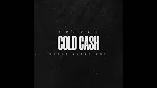 Watch Trevah Cold Cash video