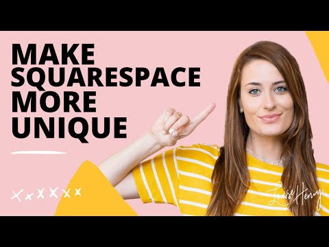 How to Make Your Squarespace Website Look More Unique (Version 7.0)