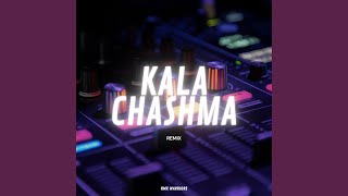 Kala Chashma (Remix)