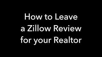 How to Leave a Zillow Review for Your Realtor