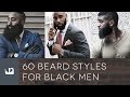 60 Beard Styles For Black Men