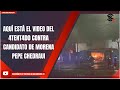 AQUÍ ESTÁ EL VIDEO DEL 4TENT4D0 CONTRA CANDIDATO DE MORENA PEPE CHEDRAUI