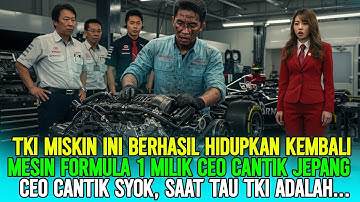 TKI YANG DIREMEHKAN‼️TKI MISKIN INI BERHASIL HIDUPKAN MESIN FORMULA 1 MILIK CEO CANTIK JEPANG