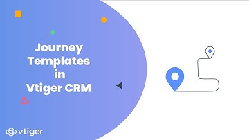 Journey Templates in Vtiger CRM