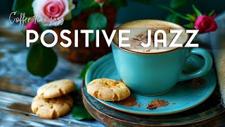 Positive Jazz ☕ Morning Jazz Music & Relaxing April Bossa Nova for Good mood, studying, working