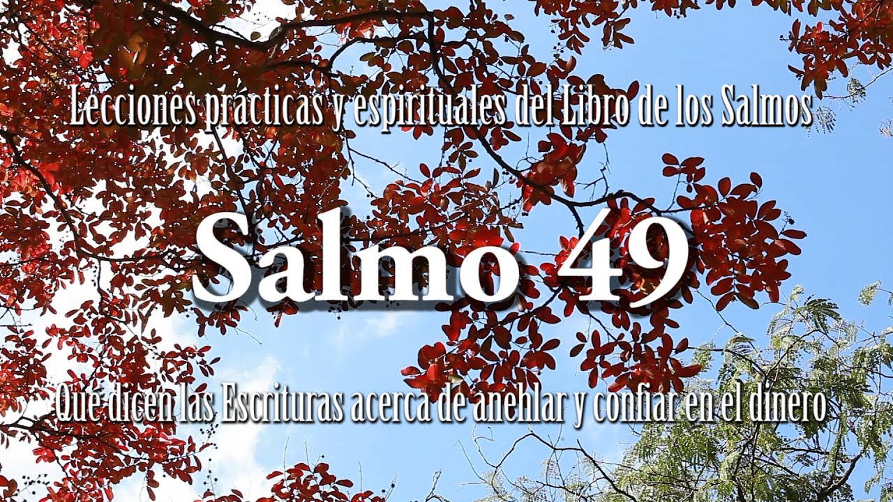 Estudios Bíblicos - Salmo 49 - La Biblia habla de dinero y prosperidad ...