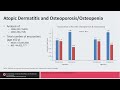 The New Paradigm in Atopic Dermatitis Treatment:  Line 2 Stop 5 Osteoporosis