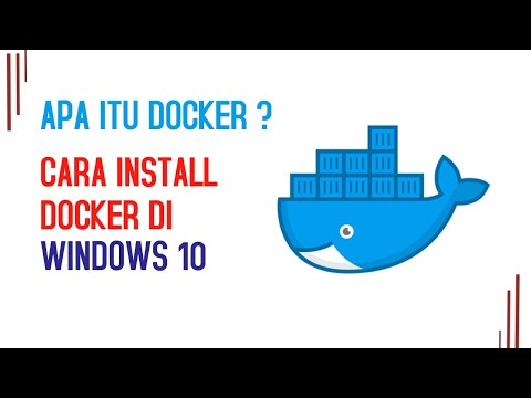 Video: Bagaimana cara menempatkan Docker di desktop Windows 10 saya di rumah?