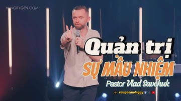 Làm thế nào để quản trị các sự mầu nhiệm của Đức Chúa Trời - 𝘗𝘢𝘴𝘵𝘰𝘳 𝗩𝗹𝗮𝗱 𝗦𝗮𝘃𝗰𝗵𝘂𝗸 - Câu Gốc Mỗi Ngày