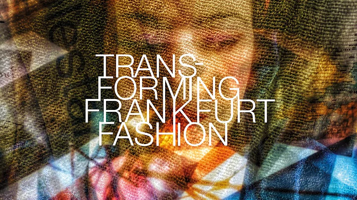 TRANSFORMING FRANKFURT FASHION