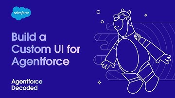 Build a Custom UI for Agentforce | Agentforce Decoded