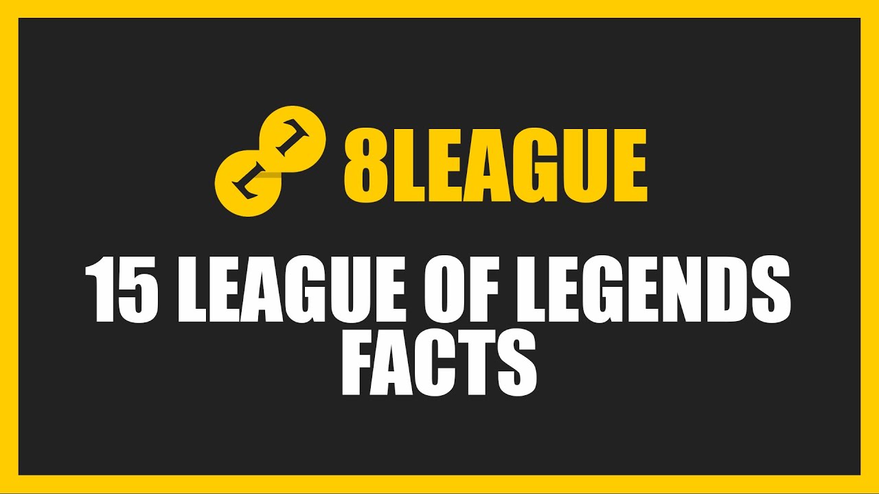 15-league-of-legends-facts-by-8league-youtube