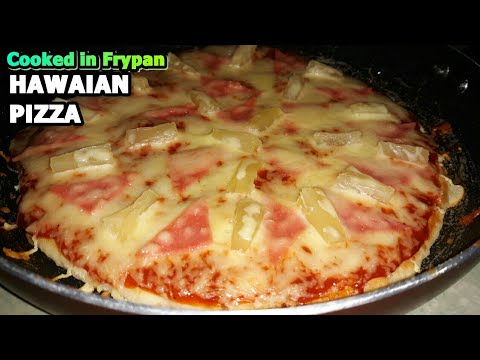 HAWAIIAN PIZZA RECIPE | No Bake Pizza | cooked in frypan | without oven | STEP BY STEP