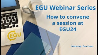EGU WEBINARS: How to convene a session at EGU24
