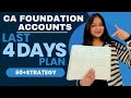 How I Scored 67 In CA Foundation Accounts | Exact Plan for Last 4 Days | Full Strategy 