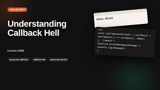 Understanding Callback Hell | JavaScript Tutorial for Beginners