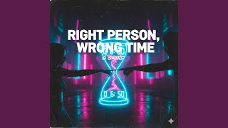 Right Person Wrong Time