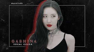 SUNMI(선미) _ Gashina(가시나) - Vocal Cover