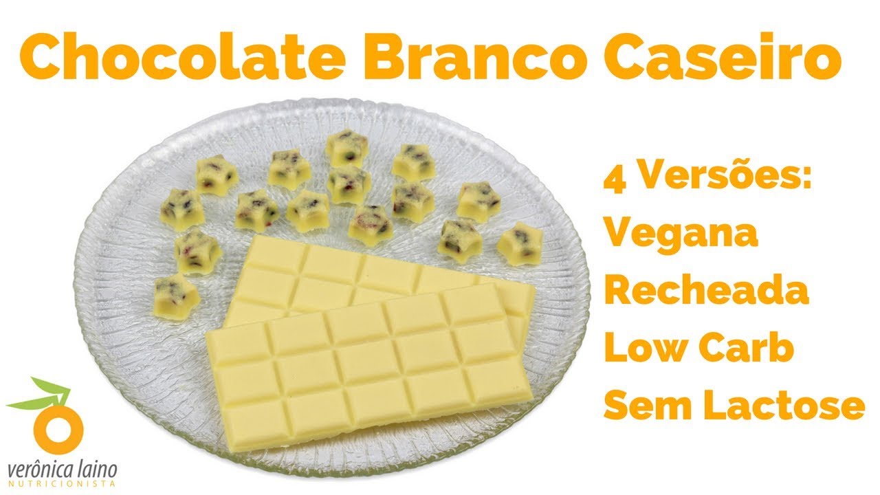 Receita: Como Fazer CHOCOLATE BRANCO Caseiro em 4 Versões: Vegana, Recheada, Low Carb e Sem Lactose