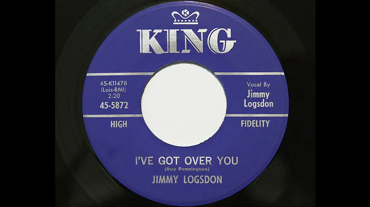 Jimmy Logsdon - I've Got Over You (King 5872)
