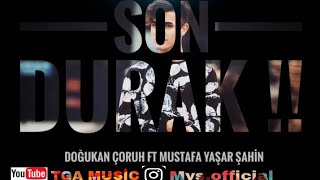 Mustafa Y. ŞAHİN & Dogukan ÇORUH ( Son Durak !! ) #HD Resimi