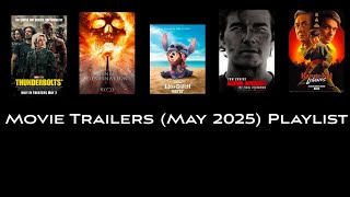 May 2025 Official Movie Trailers Playlist (By Release Date)