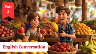 Talking about fruits 🍎 | simple english conversation at the market | learn english with story