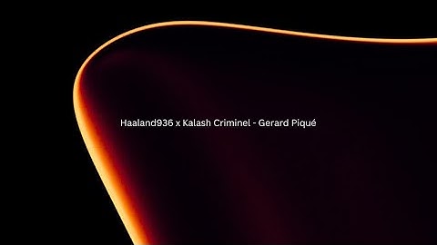 Haaland936 x Kalash Criminel - Gerard Piqué