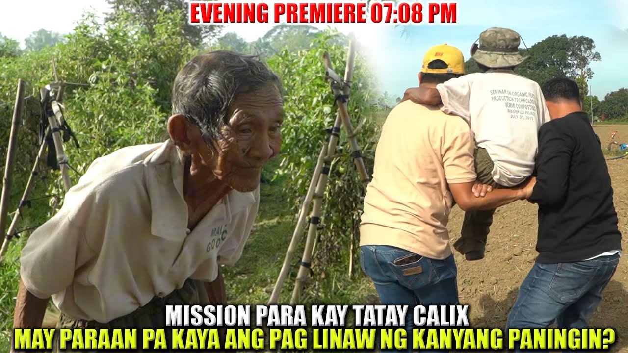 MAPAGAAN PA KAYA NAMIN ANG PANINGIN NI TATAY CALIX