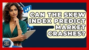 Can The SKEW Index Predict Market Crashes? - Stock and Options Playbook