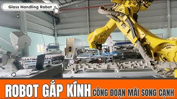 Robot gắp kính vị trí ĐẦU VÀO MÁY MÀI SONG CẠNH trong nhà máy gia công kính
