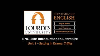 ENG 200: Unit 1 Audiolecture--Setting in Drama: Trifles