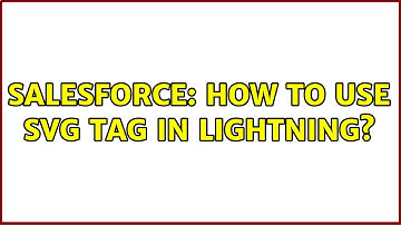 Salesforce: How to use svg tag in Lightning? (2 Solutions!!)