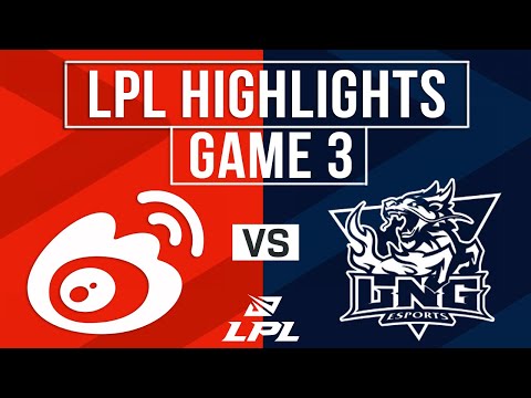 WBG vs LNG Highlights Game 3 | LPL 2024 Spring | WeiboGaming vs LNG Esports
