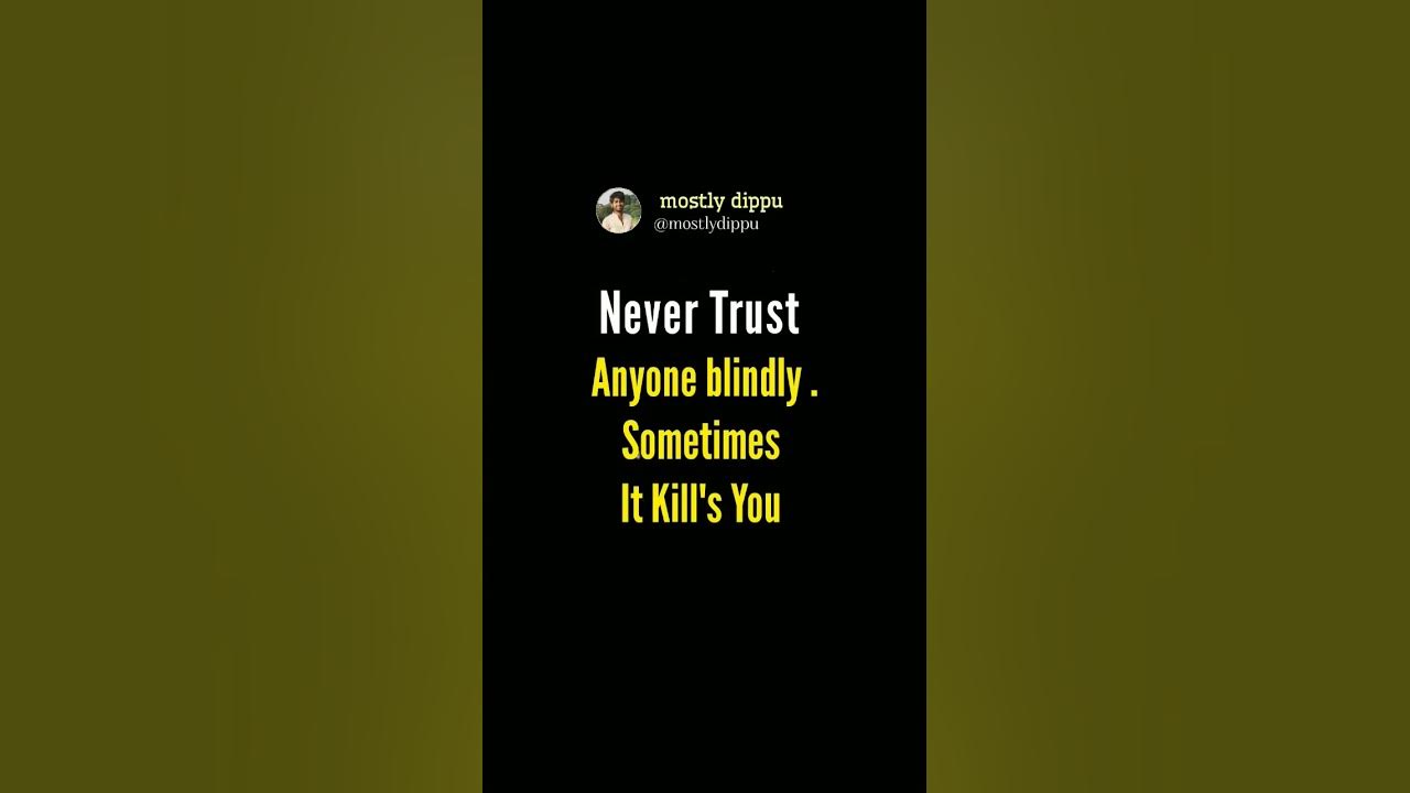 Never Trust Anyone Blindly shorts youtubeshorts YouTube never-trust-anyone-blindly-shorts-youtubeshorts-youtube