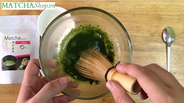 Cách Pha Bột Trà Xanh Matcha Đơn Giản Tại Nhà ( Không vón cục)