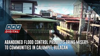 Abandoned flood control projects bring misery to communities in Calumpit, Bulacan | ANC