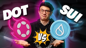 Polkadot vs SUI - Their Scaling & Growth Potential