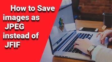 How to fix the error of saving JPEG images into JFIF on Google Chrome for Windows 10